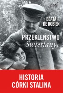 Okładka książki: Przekleństwo Swietłany Beaty de Robien - Biografia córki Stalina - Swietłana Alliłuiewa